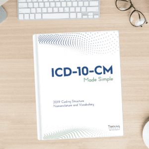 ICD-10-CM Made Simple: Coding Structure, Nomenclature and Vocabulary